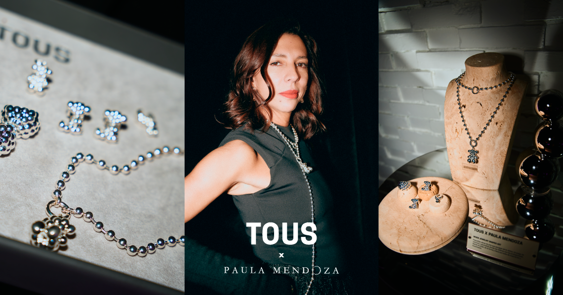 TOUS X PAULA MENDOZA: TWO WORLDS, ONE SHARED VISION
